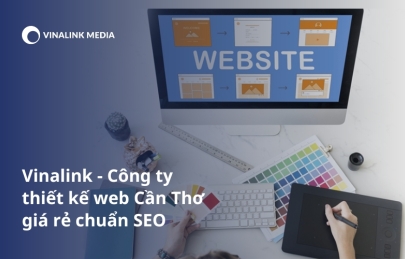 Vinalink - Công ty thiết kế web Cần Thơ giá rẻ chuẩn SEO